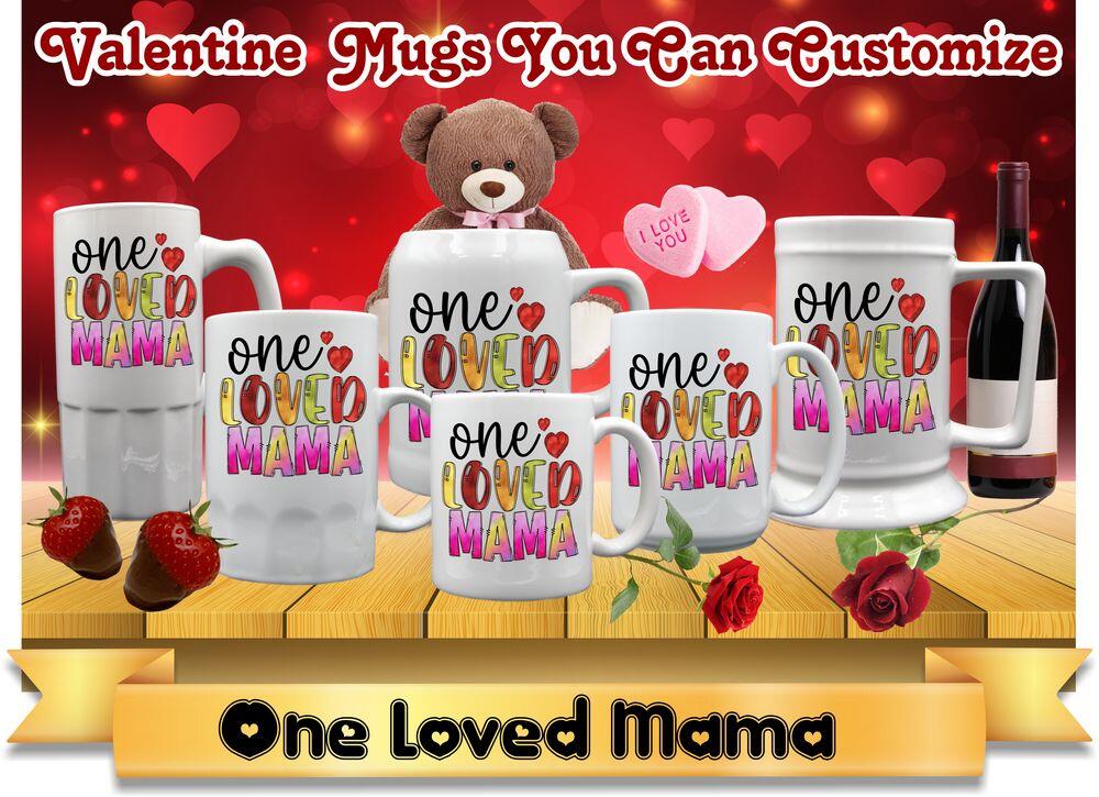 One Loved Mama